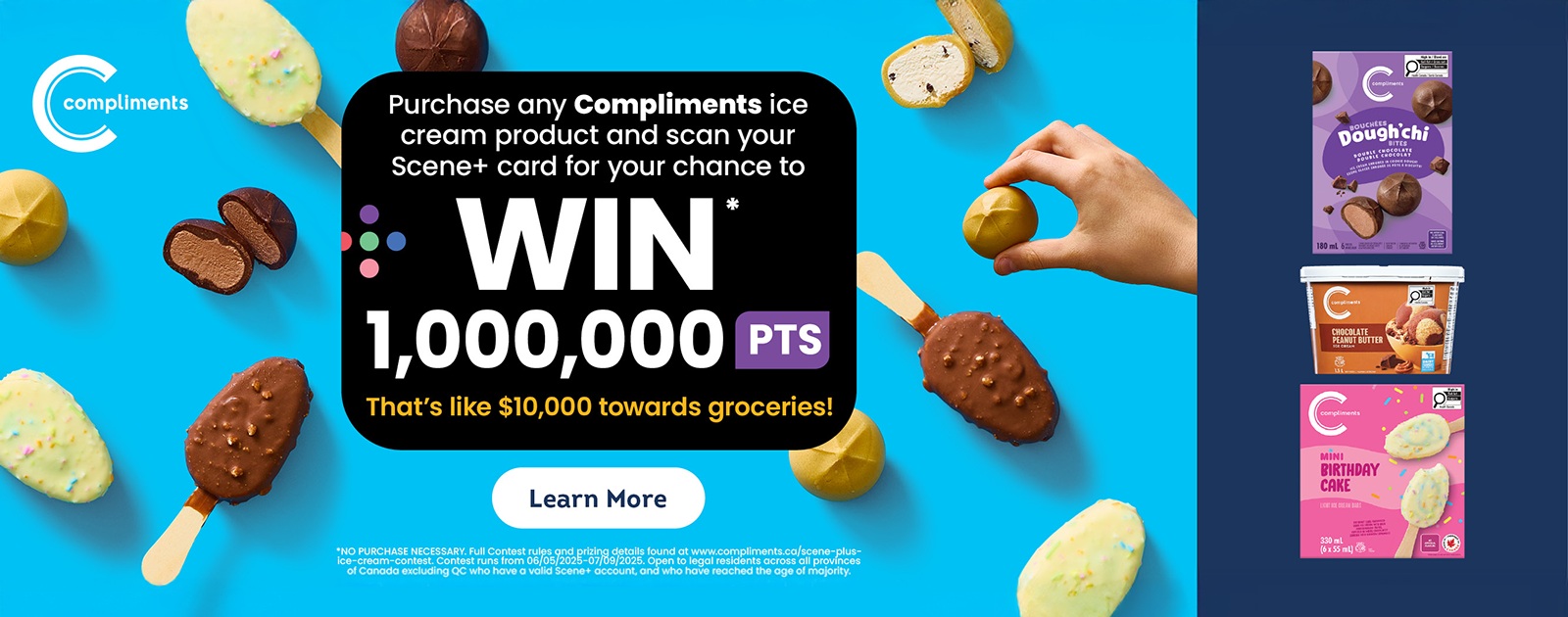 Purchase any Compliments ice cream product and scan your Scene+ card for your chance to win 1,000,000 Scene+ points - that's like $10,000 towards groceries!